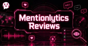 Mentionlytics Reviews header with social monitoring icons, world map, and engagement notification graphics